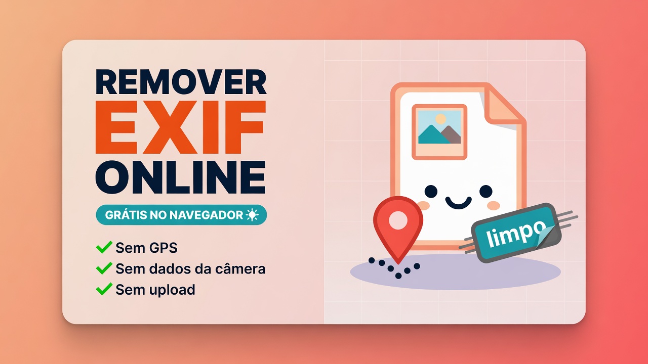 Remover Metadados EXIF Online Grátis - Limpar GPS da Foto